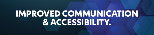 improved communication and accessibility